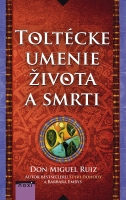 kniha Toltécke umenie života a smrti