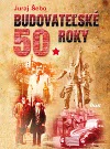 Budovateľské 50.roky