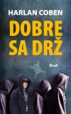 Obálka titulu Dobre sa drž